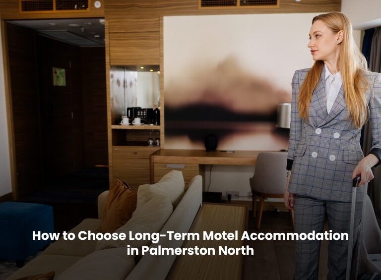 How to Choose Long-Term Motel Accommodation in Palmerston North